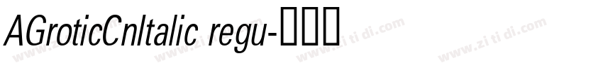 AGroticCnItalic regu字体转换
